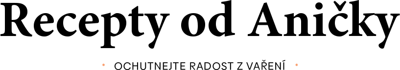 Recepty od Aničky